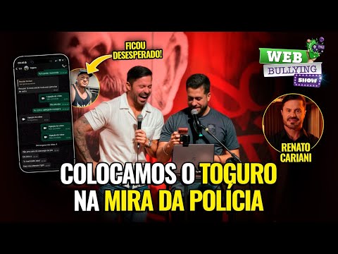 TOGURO: INIMIGO DA POLÍCIA FEDERAL FT. RENATO CARIANI | #WEBBULLYINGSHOW