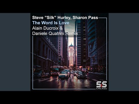 The Word Is Love (Alain Ducroix & Daniele Quatrini Remix)