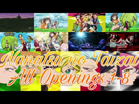 Nanatsu no Taizai (The Seven Deadly Sins) All Openings 1-8 (Mashup)