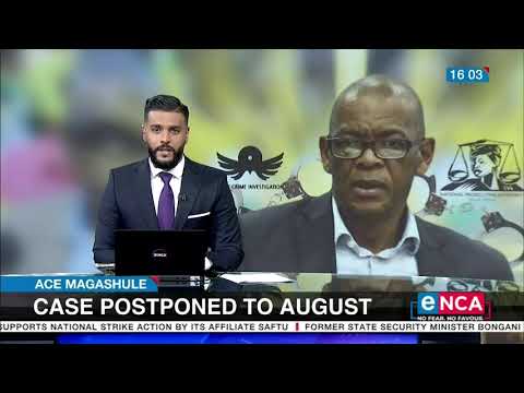 Ace Magashule case postponed to August