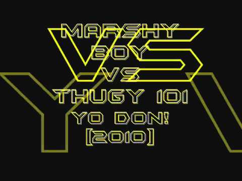 MARSHY BOY VS THUGY 101 - YO DON