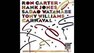 01 Chelsea Bridge 渡边贞夫 Ron Carter/Hank Jones/Sadao Watanabe/Tony Williams Carnaval