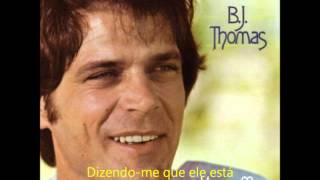 B.J. Thomas - He's the Hand on My Shoulder (Legendas em Português)