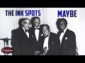 The Ink Spots - Maybe (Lyric Video)