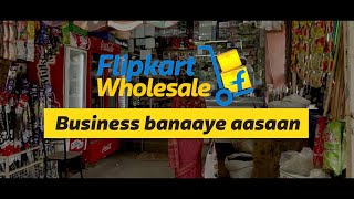 Flipkart Wholesale: Business Banaaye Aasaan