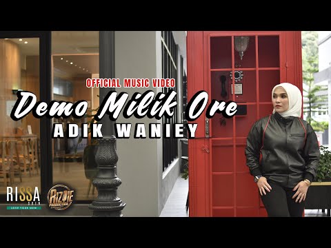 Adik Waniey - Demo Milik Ore ( Official Music Video )