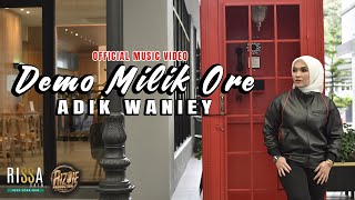 Download lagu Adik Waniey - Demo Milik Ore mp3