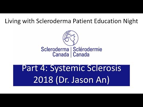 Living with Scleroderma 2018 - Part 4: Systemic Sclerosis