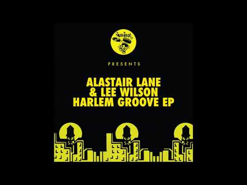 Alastair Lane & Lee Wilson – Harlem Groove