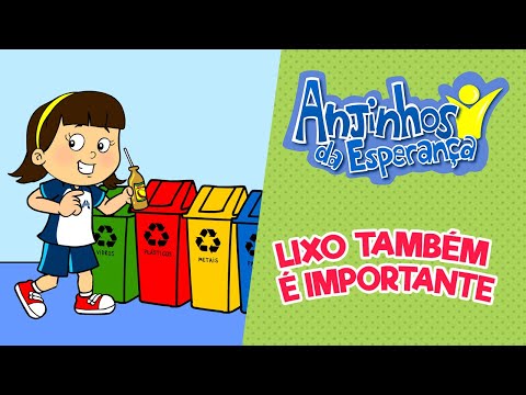 Lixo também é importante - Anjinhos da Esperança