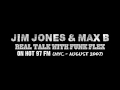 Jim Jones & Max B interview with Funk Flex on Hot 97 (August 2007)