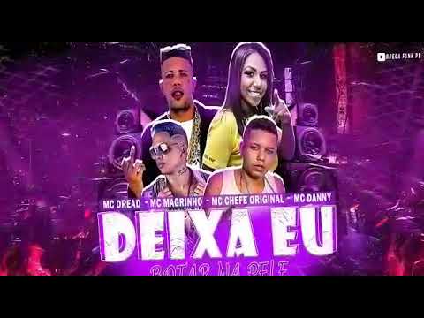 MC DREAD, CHEFE ORIGINAL, MC MAGRINHO E MC DANNY - DEIXA EU BOTAR NA PELE (PROD. DL NO BEAT)