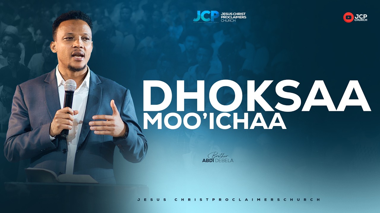 DHOKSAA MO'ICHAA  || BROTHER || ABDI DEBALA || JCP ||2026