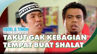 Download lagu Temon Takut Gak Kebagian Tempat Buat Shalat | ABDEL & TEMON BUKAN SUPERSTAR mp3 Download lagu Temon Takut Gak Kebagian Tempat Buat Shalat | ABDEL & TEMON BUKAN SUPERSTAR mp3