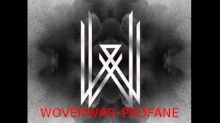 Wovenwar-Profane(new song 2014)