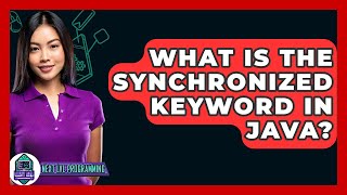What Is The Synchronized Keyword In Java? - Next LVL Programming