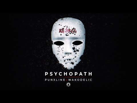 WakoDelic & Punxline - Psychopath
