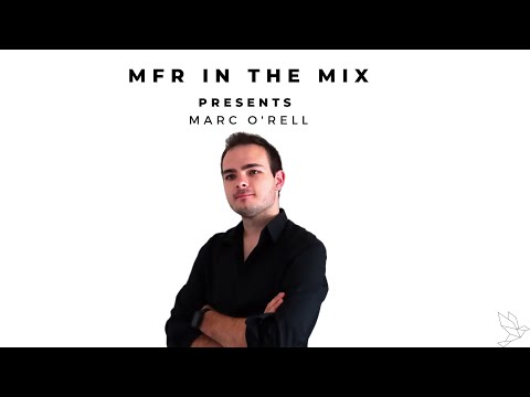 MFR in the Mix - Presents Marc O'Rell