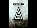 Asphyxia - Rotten from the inside 