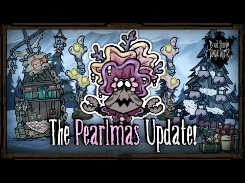 Pearl's Winter's Feast Update! [Don't Starve Together]
