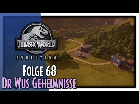 Dr Wus Geheimnisse | Das DLC wird gestartet - Folge 68 - Jurassic World Evolution [Deutsch]