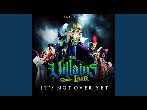 It's Not over yet (The Villains Lair)