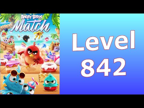 Angry Birds Match 3 Level 842 | AB Match | Rovio