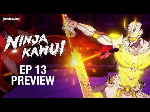 EPISODE 13 PREVIEW | Ninja Kamui | adult swim