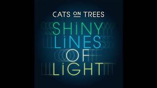 Cats on Trees : Shiny Lines of Light (Musique de la publicité Galeries Lafayette) [Audio officiel]