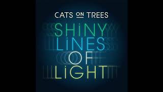 Cats on Trees : Shiny Lines of Light (Musique de la publicité Galeries Lafayette) [Audio officiel]