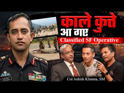 That’s How Indian Special Forces Hunt | Covert Operations Expert | Col Ashish Khanna, Sena Medal