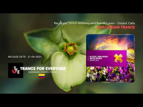 ReLocate, Simon Anthony and Sue McLaren - Distant Calls AMSTERDAM TRANCE