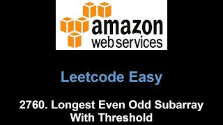 YouTube video 'Leetcode 2760. Longest Even Odd Subarray With Threshold (list groups)'