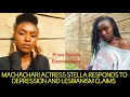 FORMER MACHACHARI ACTRESS STELLA RESPONDS TO DEPRESSION AND LESBIANISM RUMOURS