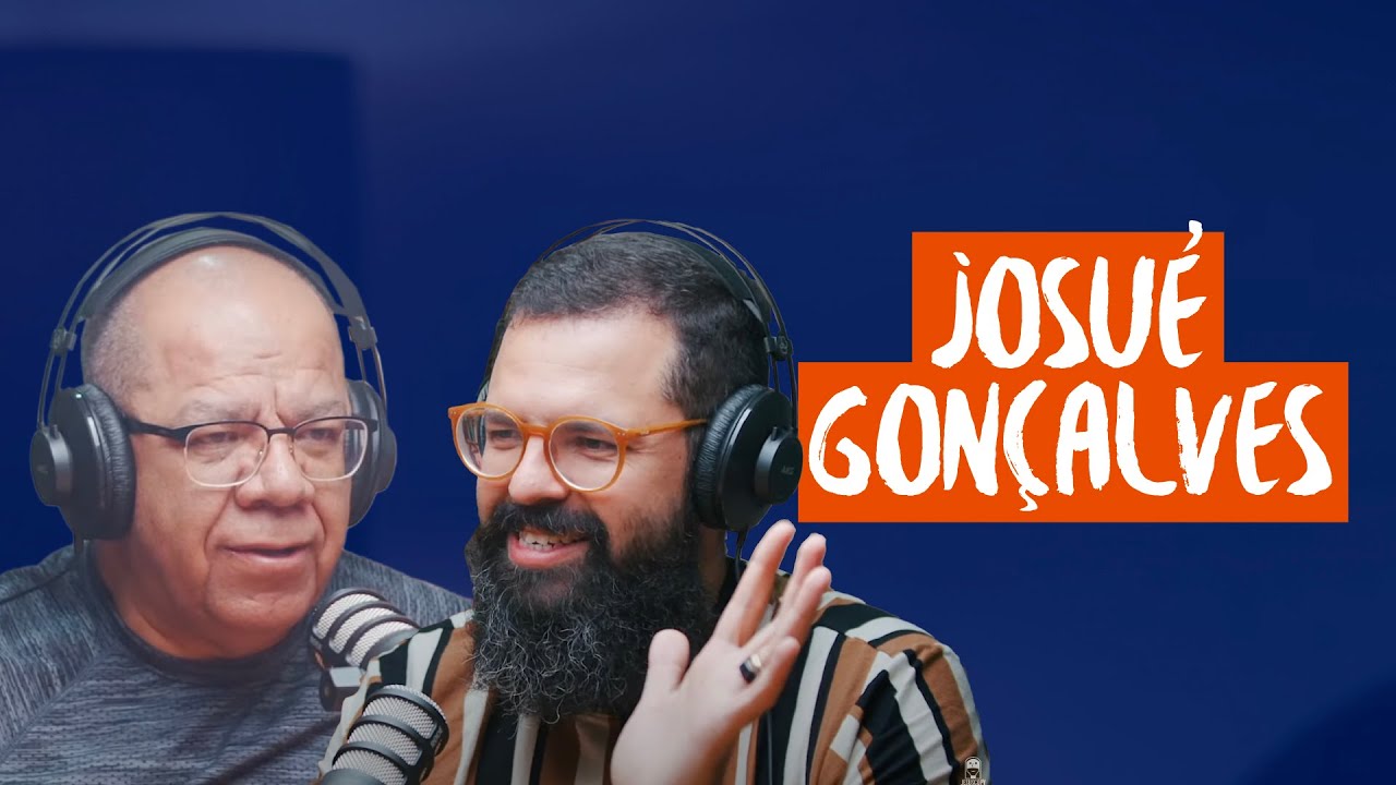 JOSUÉ GONÇALVES (Segunda participação) - Podcast JesusCopy #96