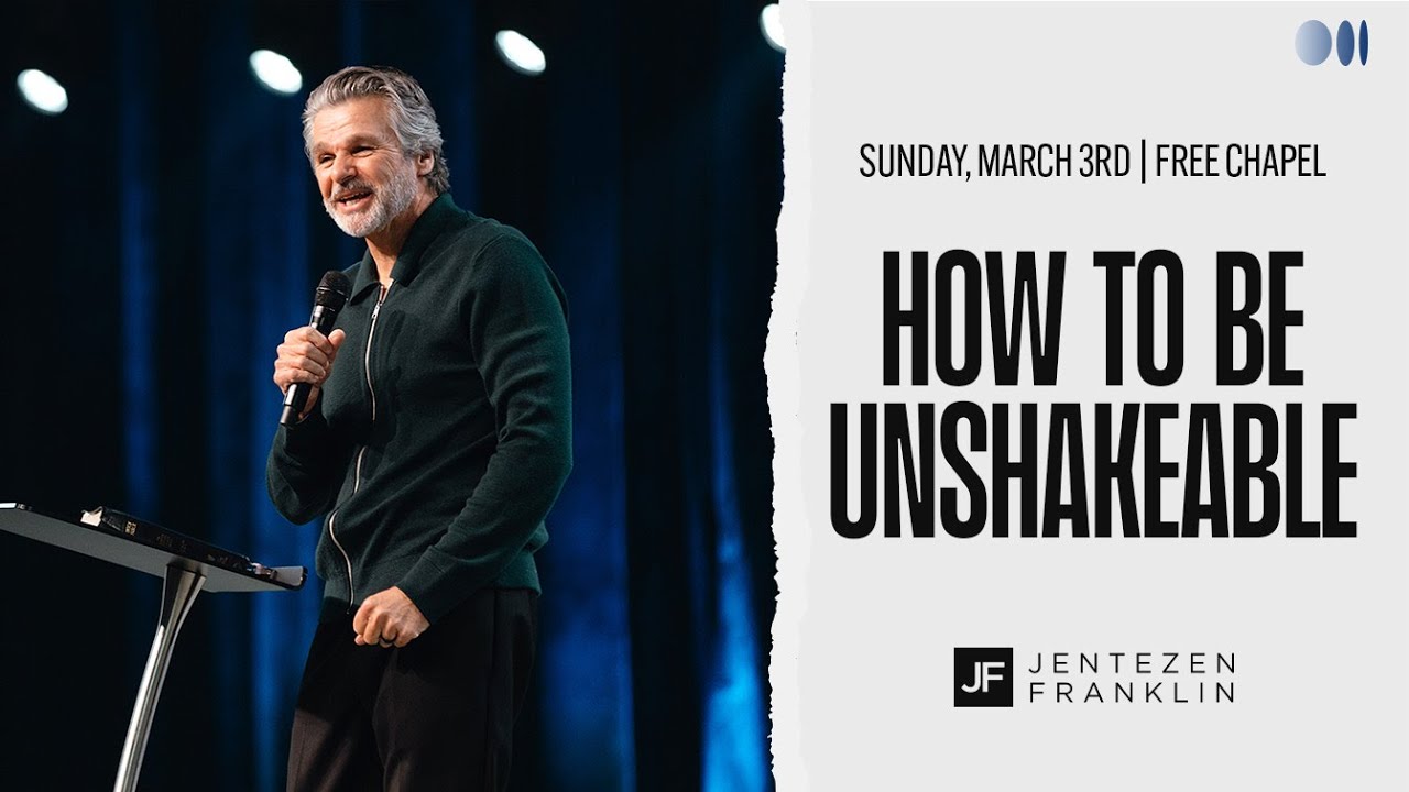 How To Be Unshakeable by Jentezen Franklin