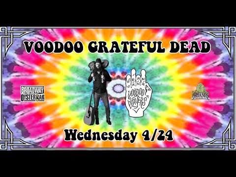 Voodoo Grateful Dead 4/24/2024