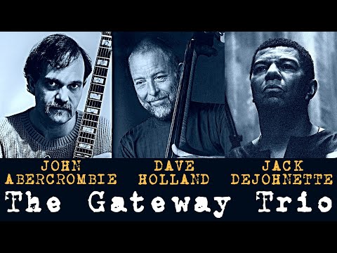 Gateway Trio: John Abercrombie / Dave Holland / Jack DeJohnette - Live in Umea 1996 [audio only]