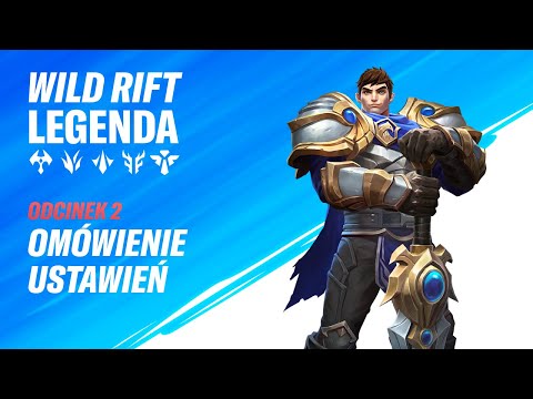 Omówienie ustawień - WRLegenda #2 | Wild Rift Polska