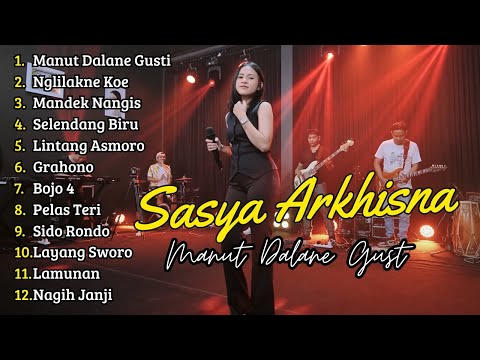 Kumpulan Lagu Dangdut Koplo [ Sasya Arkhisna ] - Manut Dalane Gusti -Nglilakne Kowe - Mandek Nangis