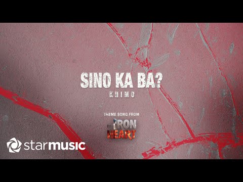 Sino Ka Ba? - Khimo (Lyrics) | from "The Iron Heart"