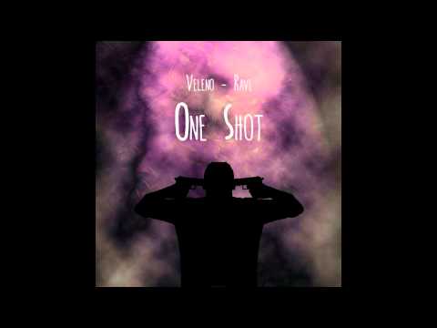 Veleno feat Rave - One Shot