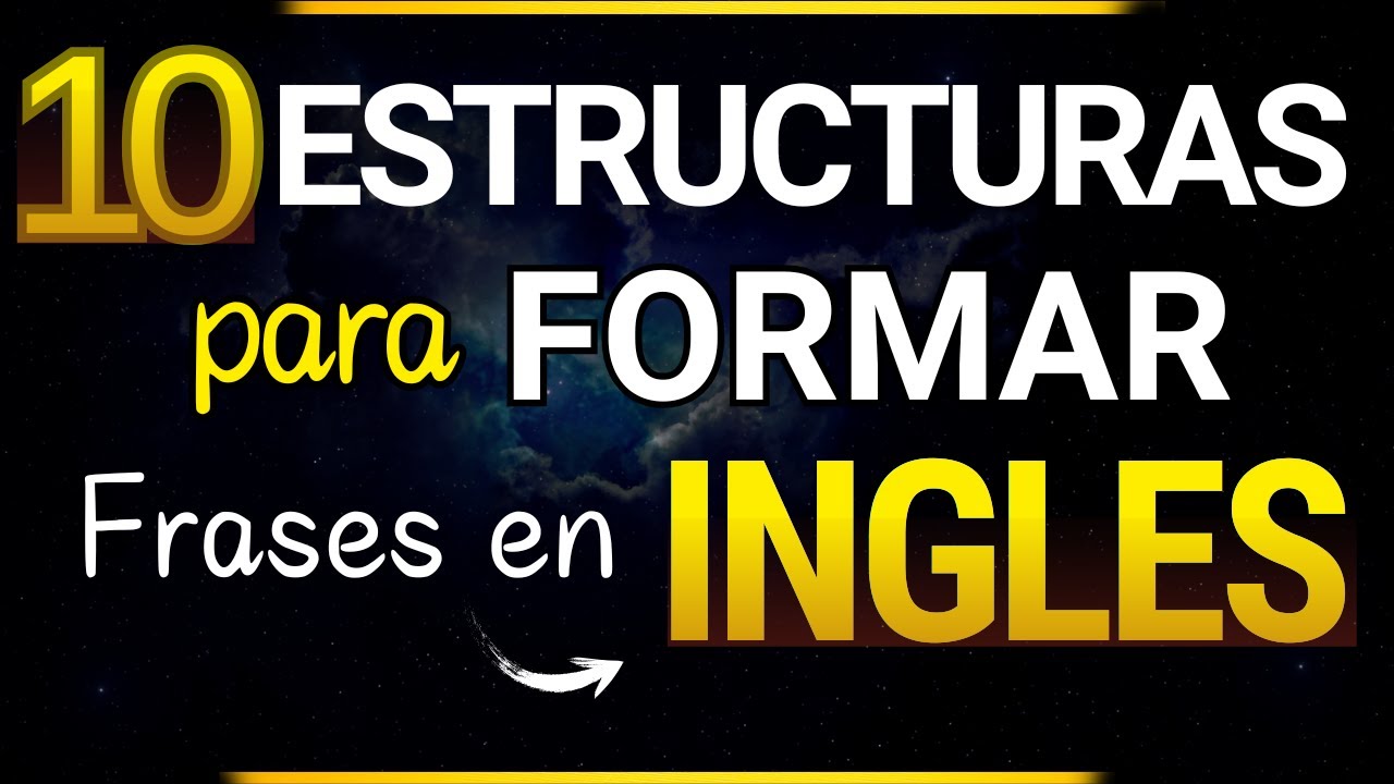 🧠APRENDE A HABLAR INGLES DE MANERA FACIL Y SENCILLA CON ESTRUCTURAS PARA CREAR ORACIONES EN INGLES✅