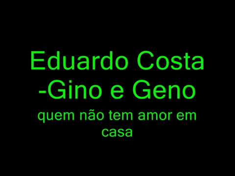 Eduardo Costa e Gino e Geno - Tô indo embora
