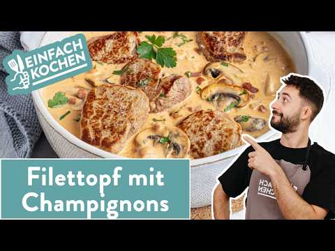 Filettopf mit Champignons 🥘 🍄‍🟫 | Schweinefilet mit Champignonrahmsoße 😋 | Einfach Kochen