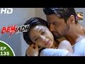 Beyhadh बेहद Ep 135 17th Apr 2017