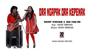 Download lagu Dangdut Hot - ORA NGAPAK ORA KEPENAK - Yayat Imrona & Ina Malini mp3 Download lagu Dangdut Hot - ORA NGAPAK ORA KEPENAK - Yayat Imrona & Ina Malini mp3