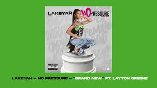 Lakeyah ft. Layton Greene - Brand New (Official Visualizer)