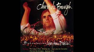 Chris de Burgh - Last Night (Live) - High On Emotion - Live From Dublin