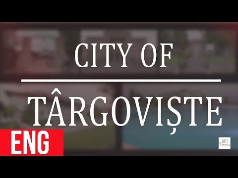 HEY Romania - City of Targoviste English Version HD